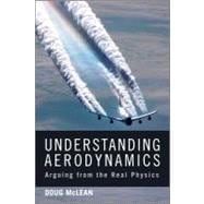 Understanding Aerodynamics Arguing from the Real Physics