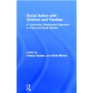 Social Action with Children and Families: A Community Development Approach to Child and Family Welfare