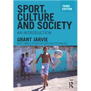 Sport, Culture and Society: An Introduction