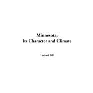 Minnesota Its Character And Climate