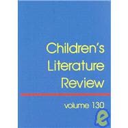 Children's Literature Review: Excerpts from Reviews, Criticism, & Commentary on Books for Children & Young People
