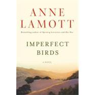 Imperfect Birds A Novel