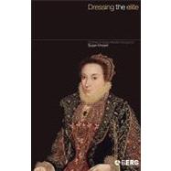 Dressing the Elite Clothes in Early Modern England