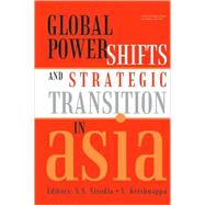 Global Power Shifts and Strategic Transition in Asia