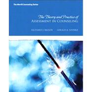 The Theory and Practice of Assessment in Counseling
