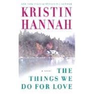 The Things We Do for Love A Novel