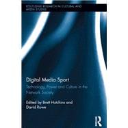Digital Media Sport: Technology, Power and Culture in the Network Society
