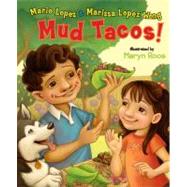 Mud Tacos