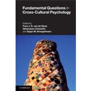 Fundamental Questions in Cross-cultural Psychology