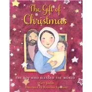 The Gift of Christmas The boy who blessed the world