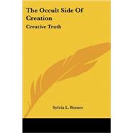 The Occult Side of Creation: Creative Truth