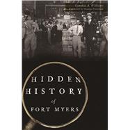 Hidden History of Fort Myers