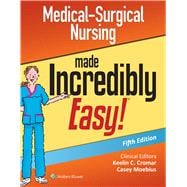 Medical-Surgical Nursing Made Incredibly Easy,9781975177515