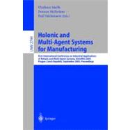 Holonic and Multi-Agent Systems for Manufacturing: First International Conference on Industrial Applications of Holonic and Multi-Agent Systems, Holomas 2003, Prague, Czech Republic, September 1-3