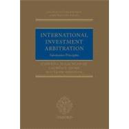 International Investment Arbitration Substantive Principles