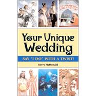 Your Unique Wedding: Say 