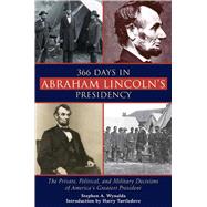 366 Days in Abraham Lincoln's Presidency
