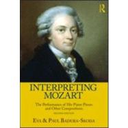 Interpreting Mozart: The Performance of His Piano Works