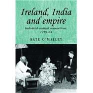 Ireland, India and empire Indo-Irish radical connections, 1919-64