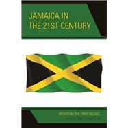 Jamaica in the 21st Century Revisiting the First Decade