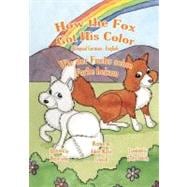 How the Fox Got His Color/ Wie der Fuchs seine Farbe bekam
