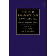Secured Transactions Law Reform Principles, Policies and Practice