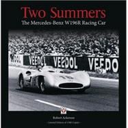 Two Summers The Mercedes-Benz W 196 R Racing Car - Limited Edition of 1500 Copies