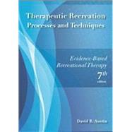 Therapeutic Recreation Processes & Techniques: Evidenced-Based Recreational Therapy