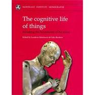 The Cognitive Life of Things