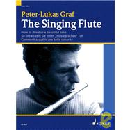 The Singing Flute How to Develop an Expressive Tone (A Melody Book)