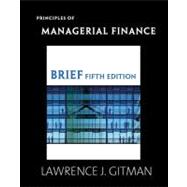 Principles of Managerial Finance Brief plus MyFinanceLab Student Access Kit