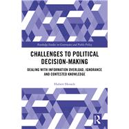 Ignorance, Contested Knowledge and the Indispensability of Taking Political Decisions: How To Treat Knowledge Problems