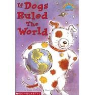 If Dogs Ruled The World (level 3)
