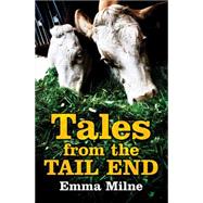 Tales from the Tail End