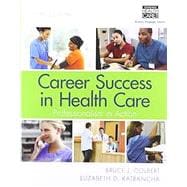 MindTap Basic Health Sciences, 2 terms (12 months) Printed Access Card for Colbert's Career Success in Health Care: Professionalism in Action, 3rd
