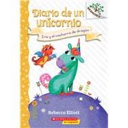 Diario de un Unicornio #2: Iris y el cachorro de dragón (Bo and the Dragon-Pup) Un libro de la serie Branches