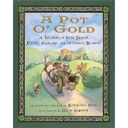 A Pot o' Gold A Treasury of Irish Stories, Poetry, Folklore, and (of Course) Blarney