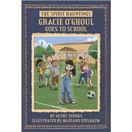 Gracie O’Ghoul Goes to School