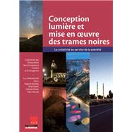 Conception lumière et mise en oeuvre des trames noires