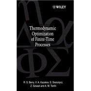 Thermodynamic Optimization of Finite-Time Processes,9780471967521