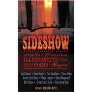 Sideshow Ten Original Tales of Freaks, Illusionists and Other Matters Odd and Magical