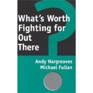 What's Worth Fighting for Out There?