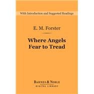 Where Angels Fear to Tread (Barnes & Noble Digital Library)