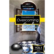 Foundations of Overcoming Evil