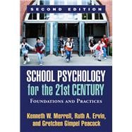 School Psychology for the 21st Century, Second Edition Foundations and Practices