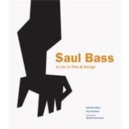 Saul Bass A Life in Film and Design