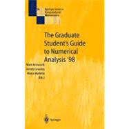 The Graduate Student's Guide to Numerical Analysis '98