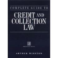 Complete Guide to Credit and Collection Law