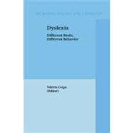Dyslexia : Different Brain, Different Behavior