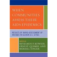 When Communities Assess their AIDS Epidemics Results of Rapid Assessment of HIV/AIDS in Eleven U.S. Cities